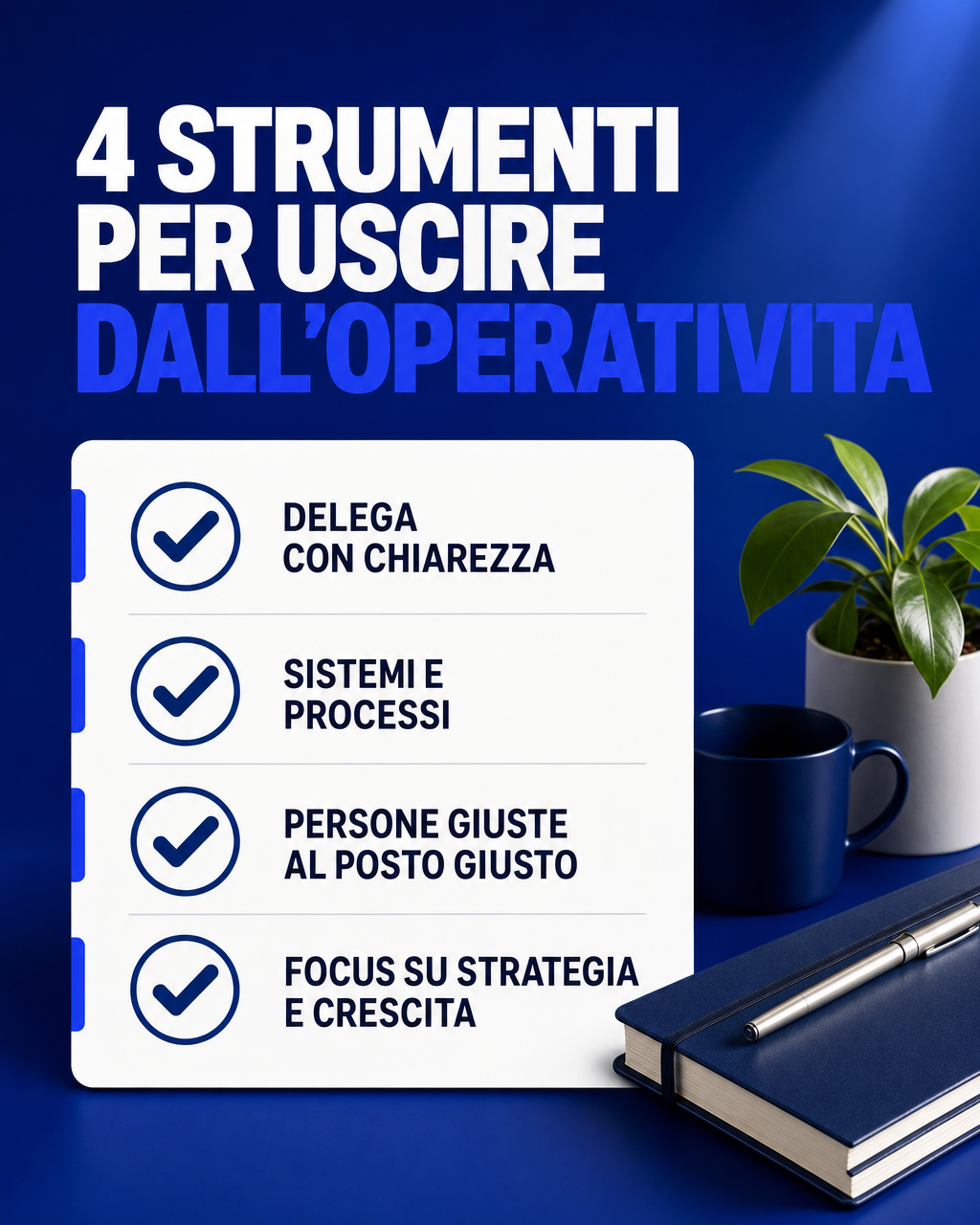 4 STRUMENTI PER USCIRE DALL'OPERATIVITA